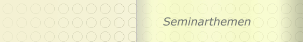Seminarthemen